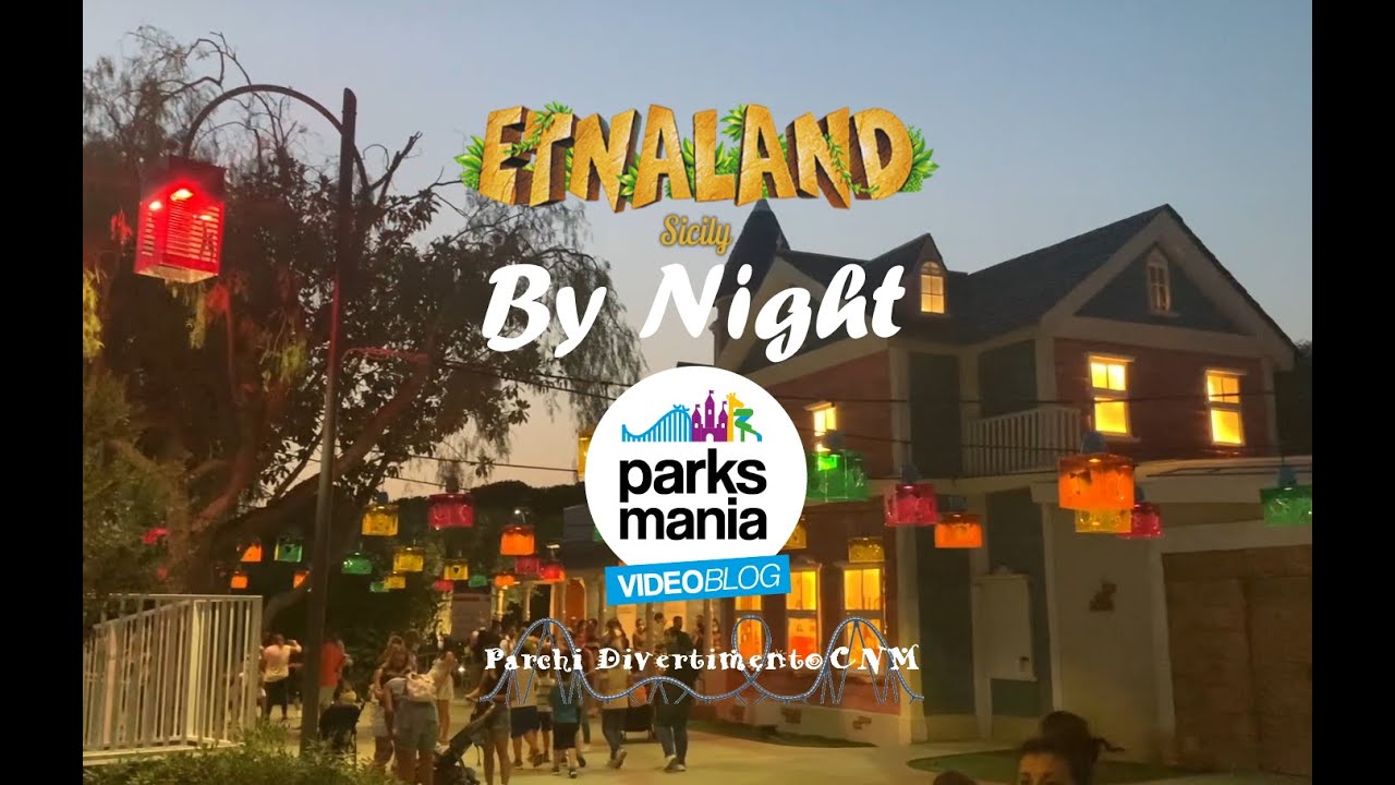 ETNALAND ThemePark BY NIGHT