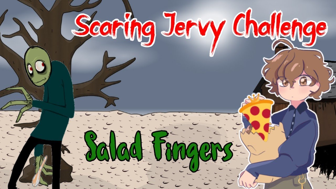 Trying to Scare Jervy_Ras: Salad Fingers