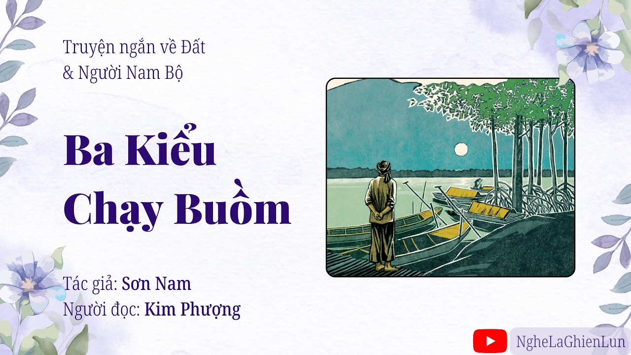 Ba Kiểu Chạy Buồm – Sơn Nam | Truyện Ngắn về Đất & Người Nam Bộ