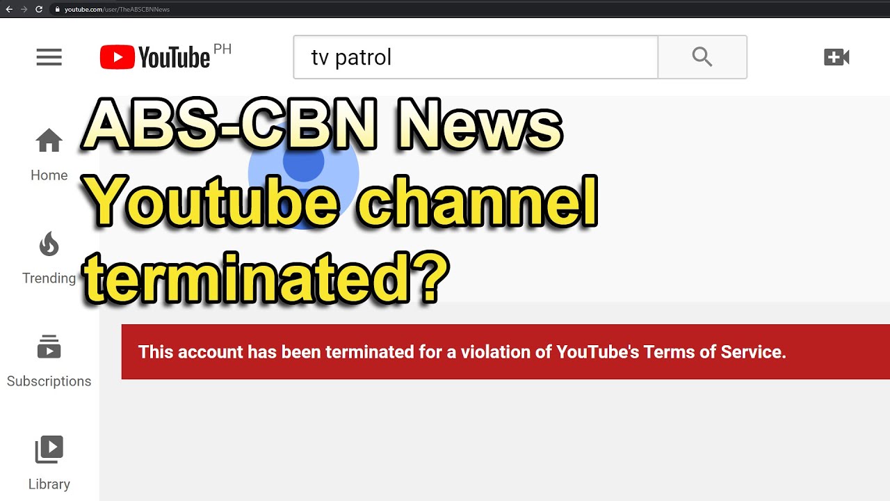 ABS-CBN News - Youtube Channel Terminated?