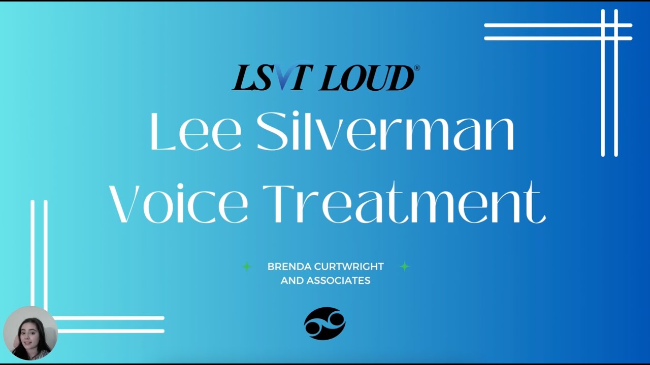 Improving Speech and Communication with Lee Silverman Voice Treatment (LSVT LOUD)