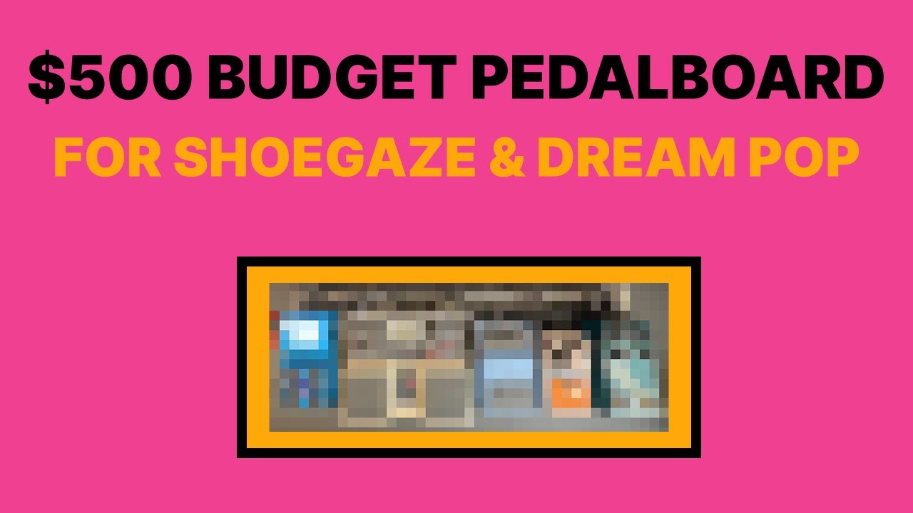Building An Affordable Stereo Pedalboard for Shoegaze, Dream Pop, & Indie Rock