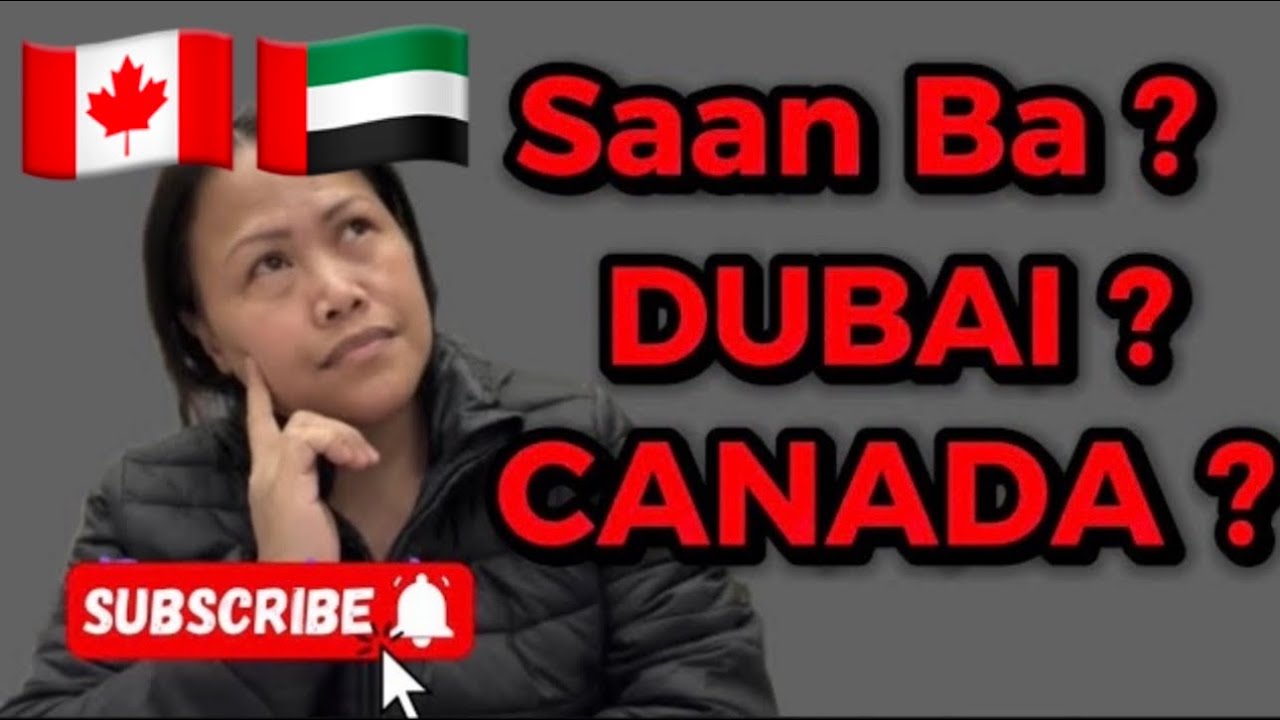 Dubai or Canada Which is Better ? |Buhay Canada | Life in Canada | Dubai