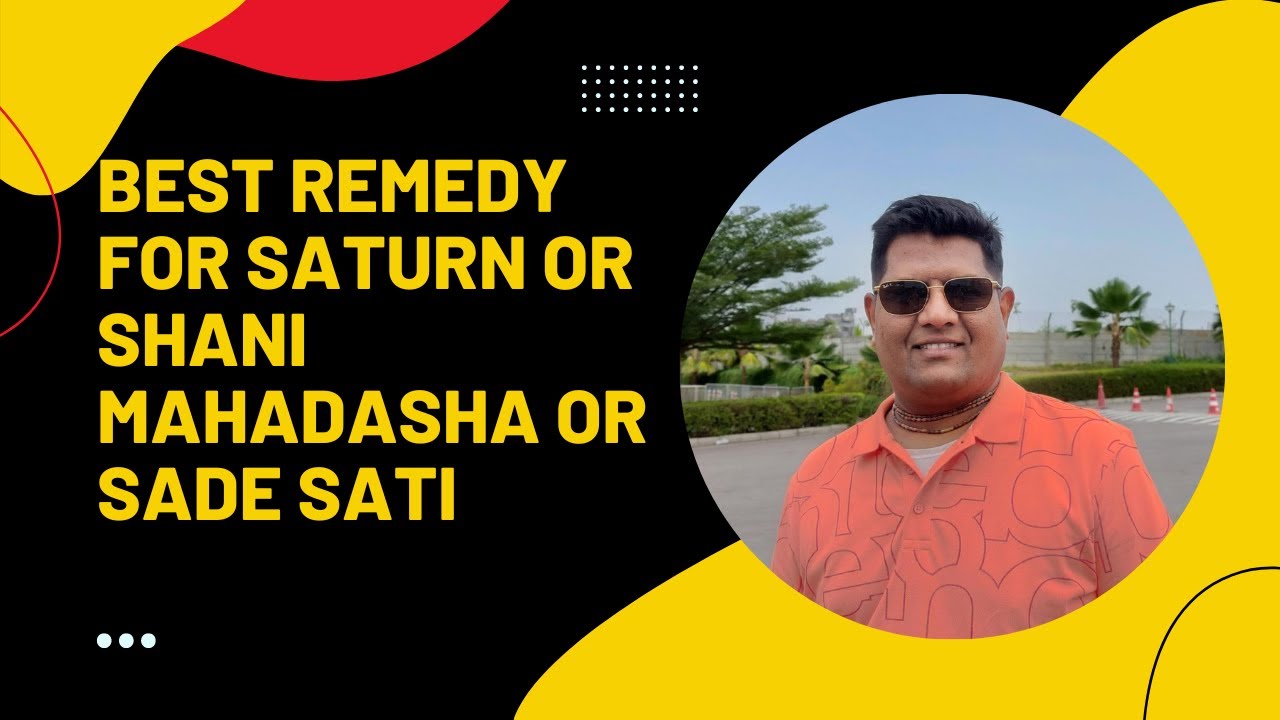 Best remedy for countering malefic effects of Saturn or Shani Mahadasha or Sade Sati or Dhaiya