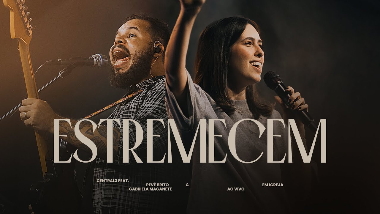 Estremecem - Central 3, Gabriela Maganete, Pevê Brito