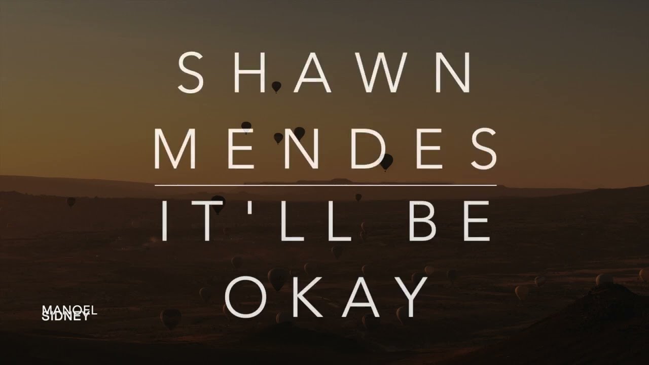 Shawn Mendes - It'll Be Okay (Lyrics/Tradução/Legendado)(HQ)