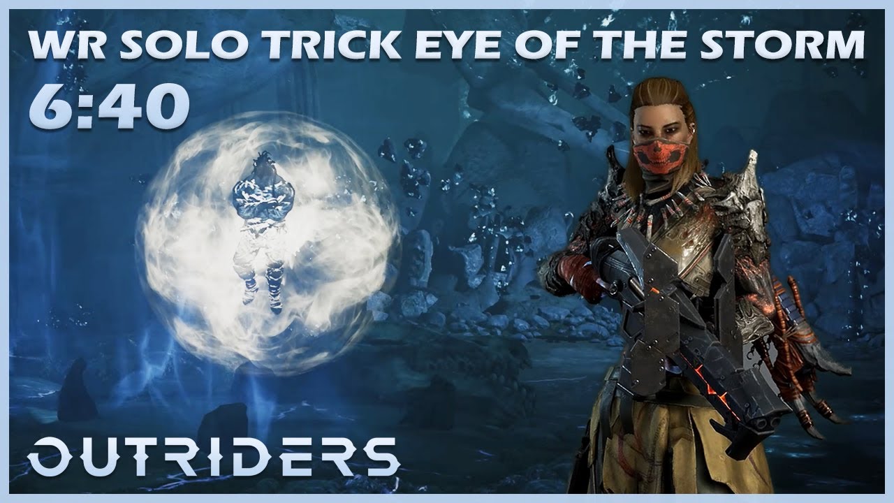 Outriders | World Record Solo Trick | Eye of the Storm | New Horizon Speedrun - 6:40 | 1440P 60FPS