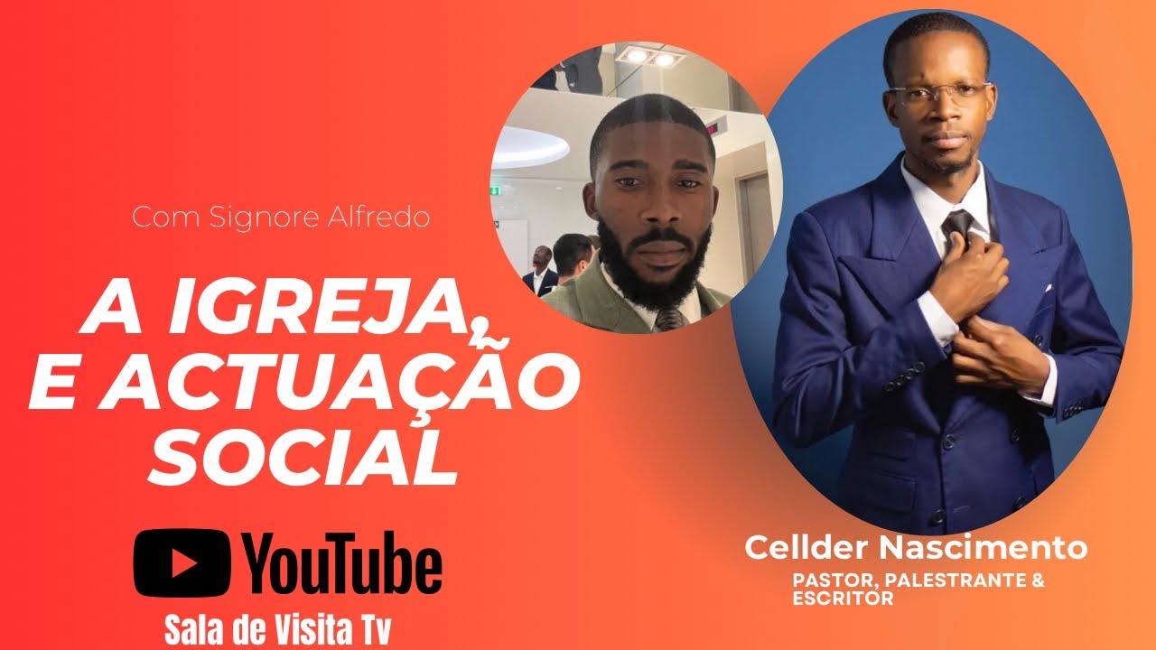 SALA DE VISITA #2- A IGREJA E SUA ACTUAÇÃO SOCIAL com CELLDER NASCIMENTO 