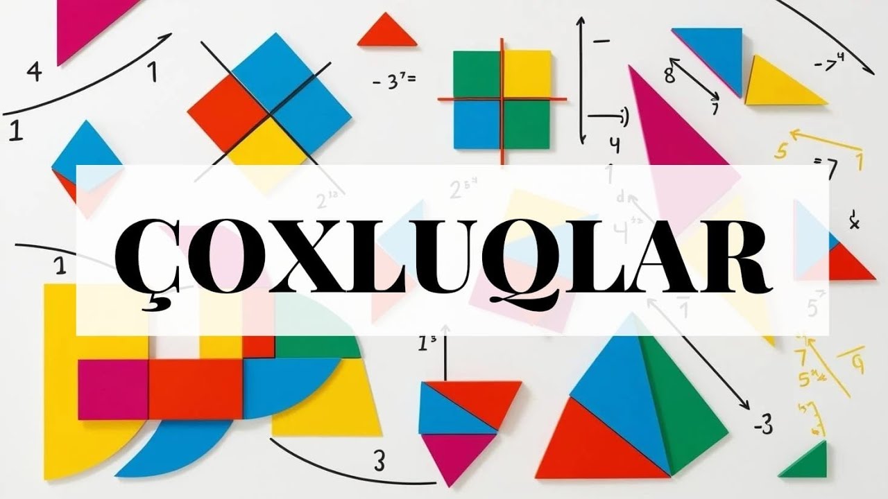 Çoxluqlar 11-ci sinif buraxılış sualları (2019-2022) @AyselMüəllimləRiyaziyyat