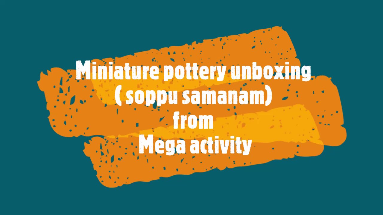 Miniature pottery unboxing| Mega's Activity|| சொப்பு சமானம்