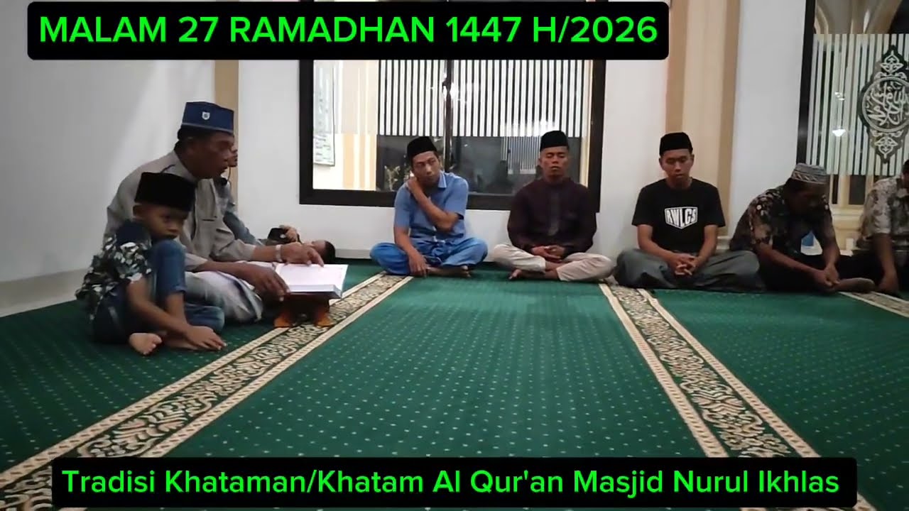 MALAM 27 RAMADHAN 1447 H/2026 🤲🤲🤲