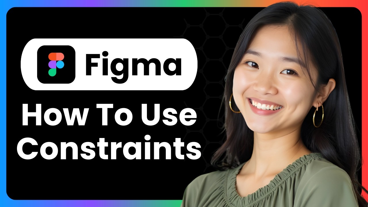 How To Use Constraints In Figma | Frames & Constraints