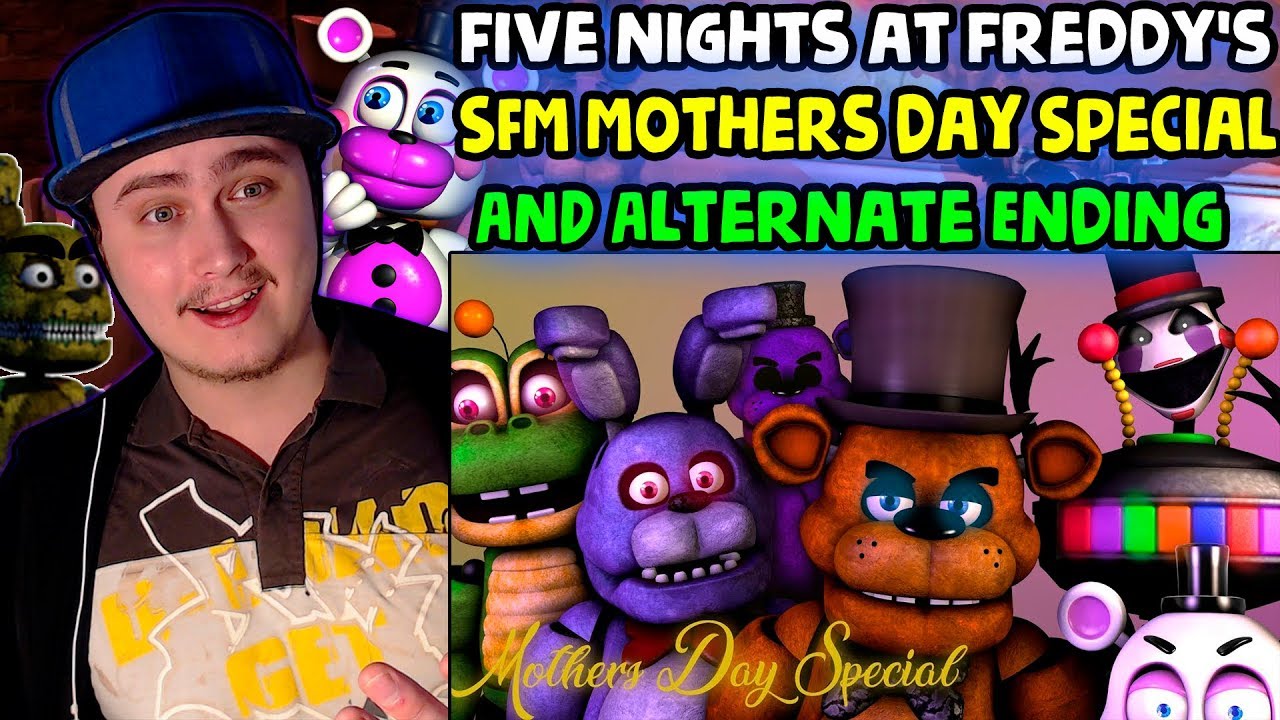 [FNAF\SFM] Mothers day Special + Alternate Ending | Reaction | This was hellarious!!!