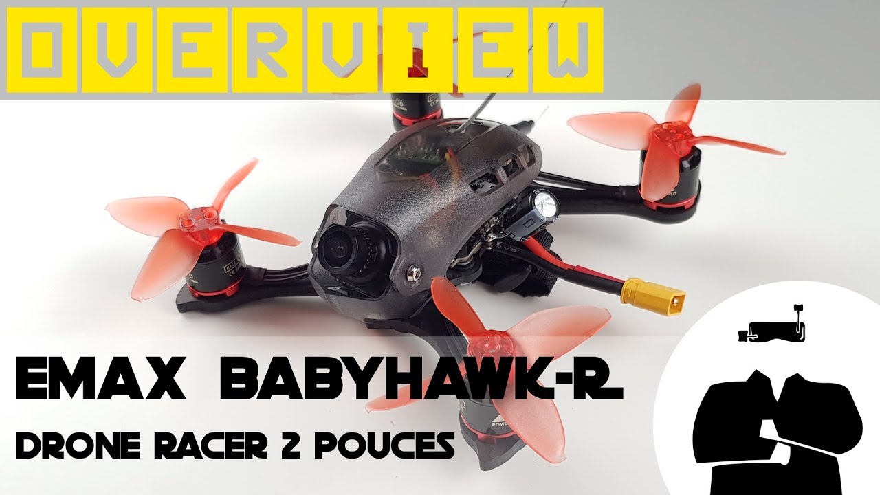 Emax Babyhawk-R Unboxing et Overview