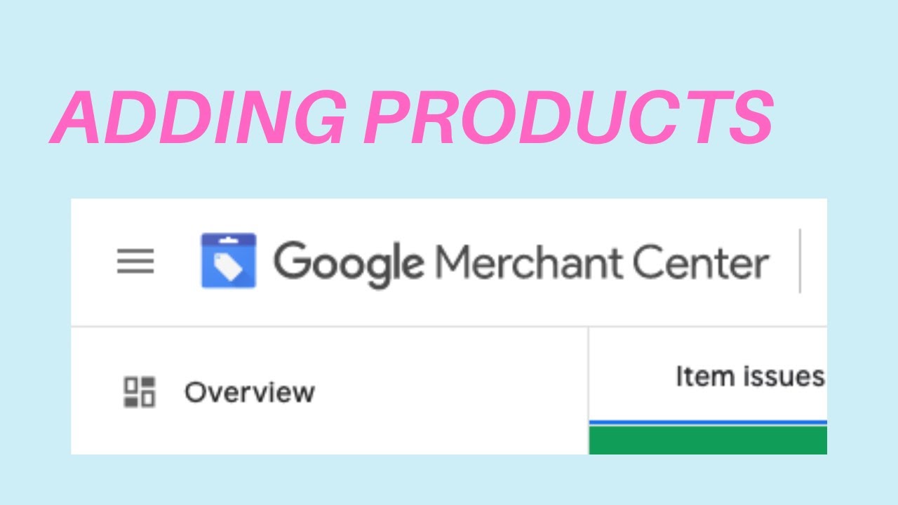 How To Add Products To The Merchant Center. (new version available in description)