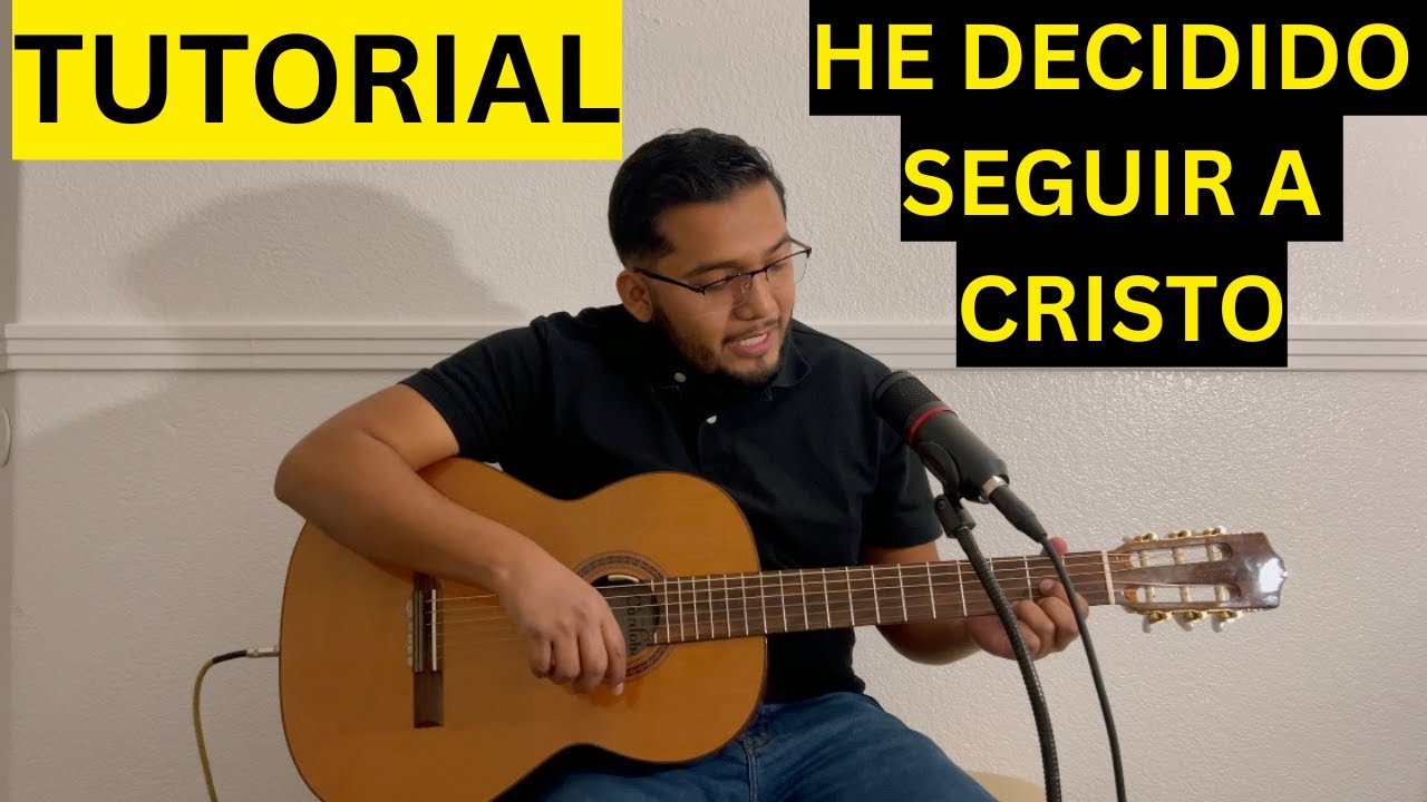 COMO TOCAR HE DECIDIDO SEGUIR A CRISTO EN GUITARRA-CoritosConmigo