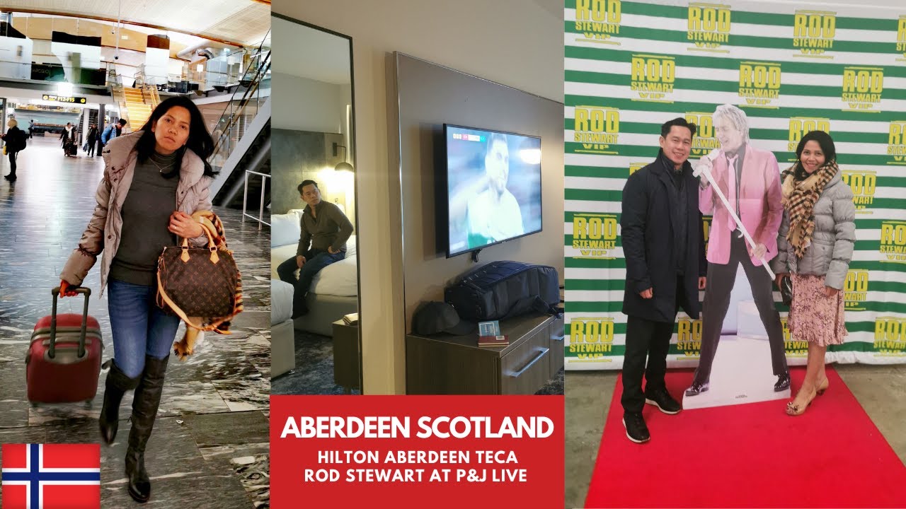 Aberdeen Scotland Trip Part 1, Hilton Aberdeen TECA Hotel Room Tour, Dinner, Rod Stewart P&J LIVE