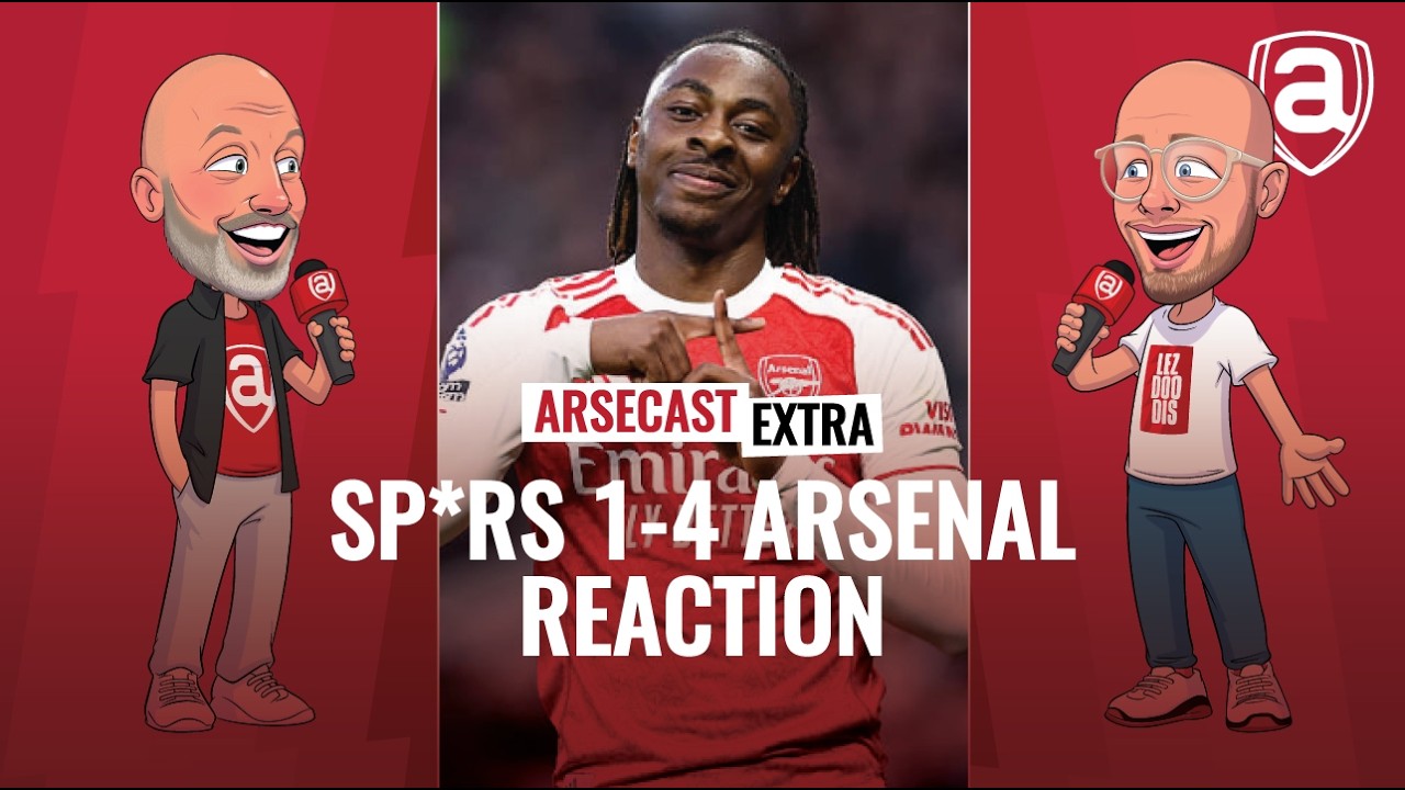 Spurs 1-4 Arsenal Reaction | Arsecast Extra