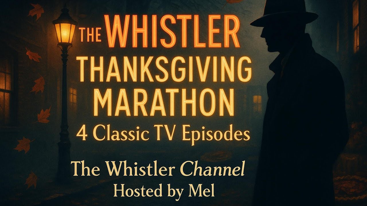 The Whistler Thanksgivng Marathon - 4 TV Episodes of The Whistler