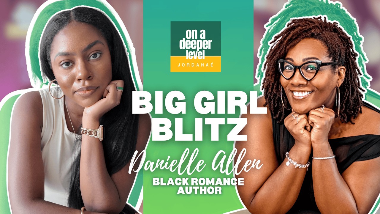 Let's Talk Big Girl Blitz with Danielle Allen
