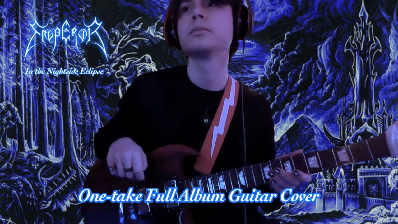 Emperor - In the Nightside Eclipse (One-take Full Album Guitar Cover)