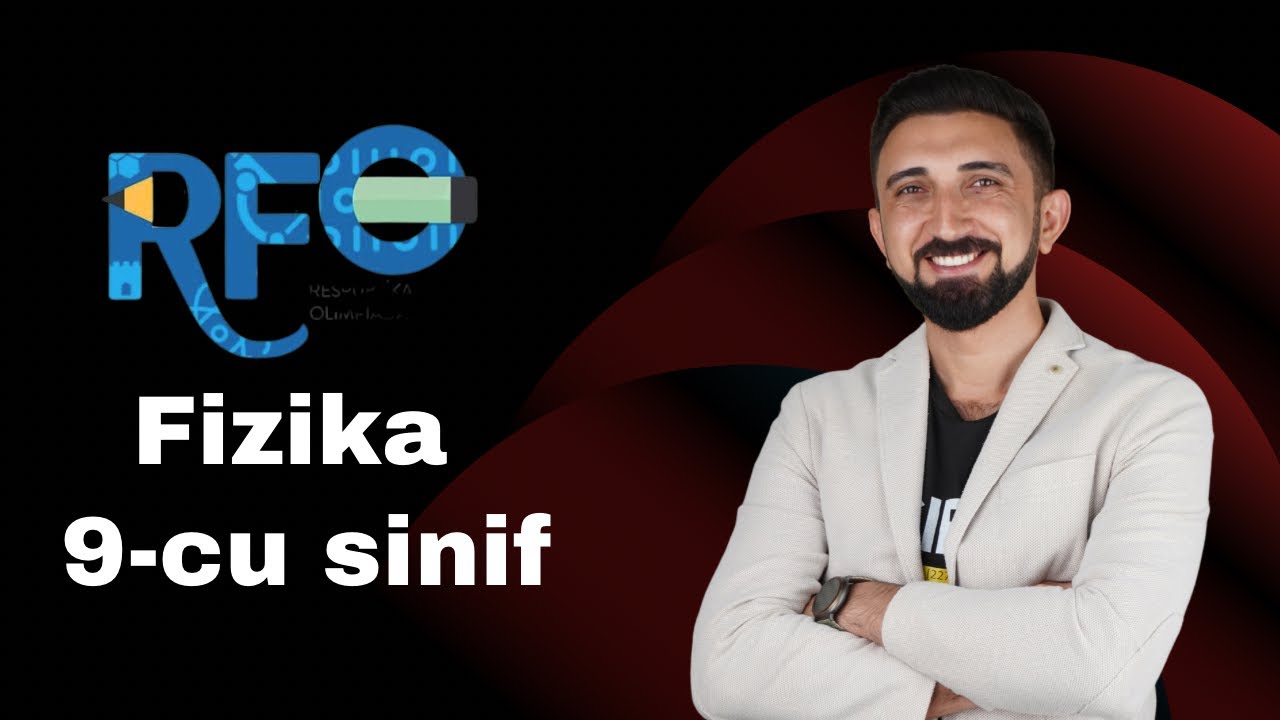 Respublika Fənn olimpiadası 2026 9-cu sinif fizika. RFO 9 fizika tam izah. RFO 2025-2026.