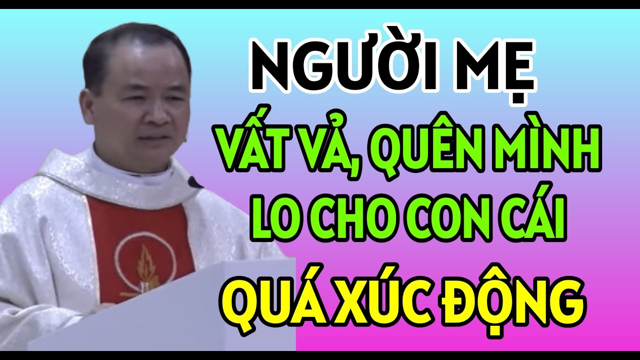 BÀI GIẢNG XÚC ĐỘNG VỀ NGƯỜI MẸ LUÔN HY SINH QUÊN MÌNH VÌ CON CÁI. BÀI GIẢNG HAY NHẤT CỦA CHA TĨNH