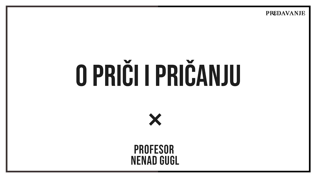 O Prici I Pricanju | Profesor Nenad Gugl | AkademijaGugl