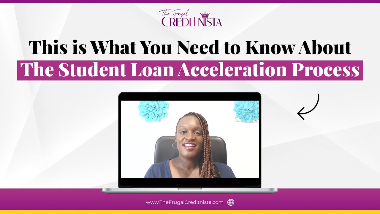 This Is What You Need To Know About The Student Loan Acceleration Process