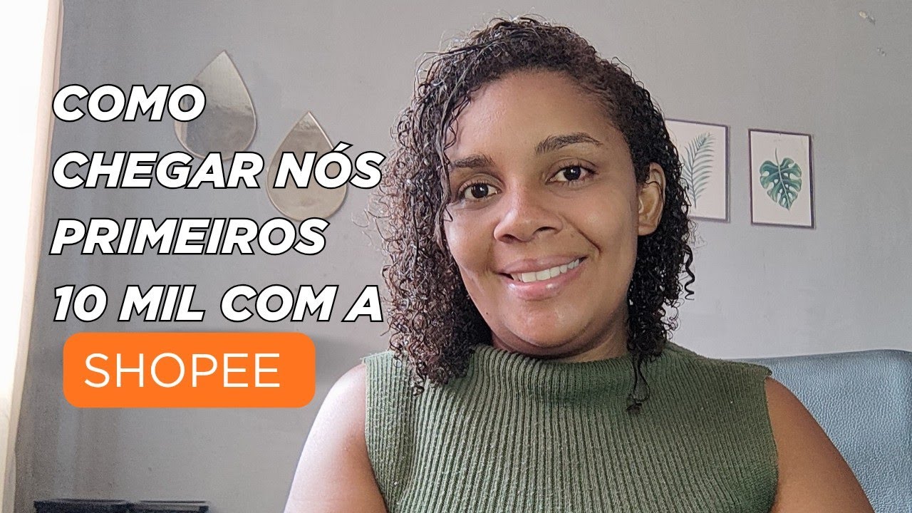 10 Dicas para Você Começar a Vender Na SHOPEE e Chegar aos Seus Primeiros 10 Mil reais 