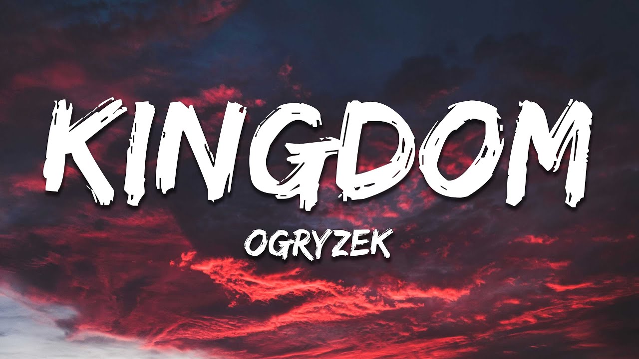 Ogryzek - KINGDOM (Slowed)