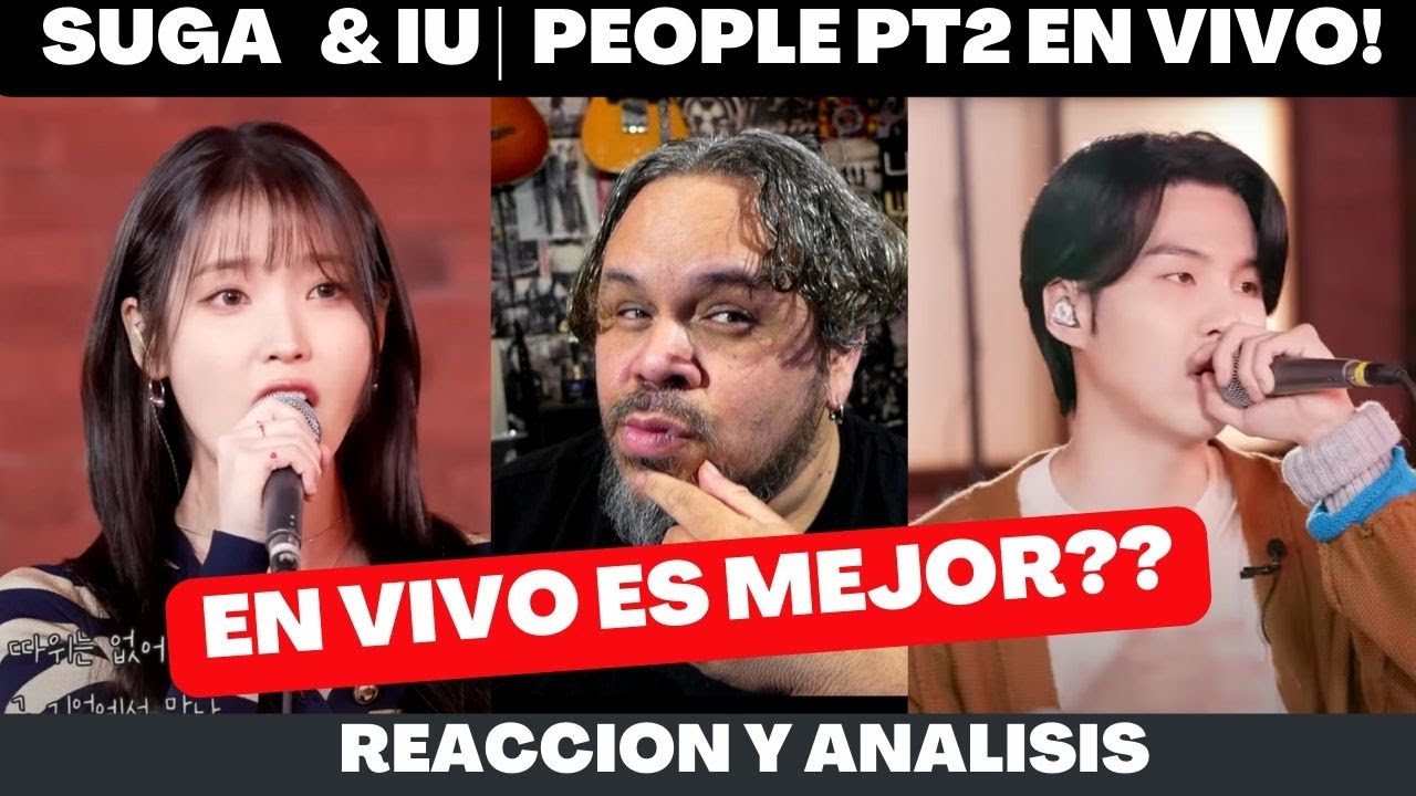 BTS SUGA & IU cantando en vivo | People pt 2 | Eight | reaccion y analisis 😃#agustd #iu #suga