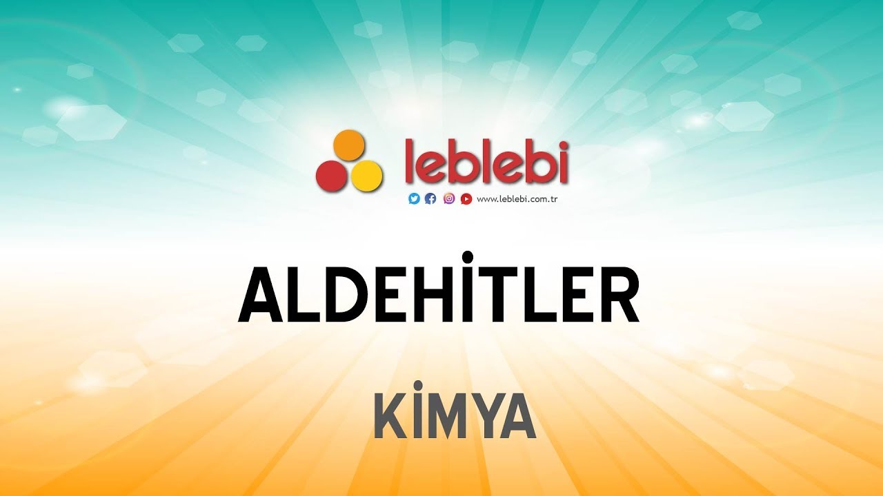 KİMYA / ALDEHİTLER