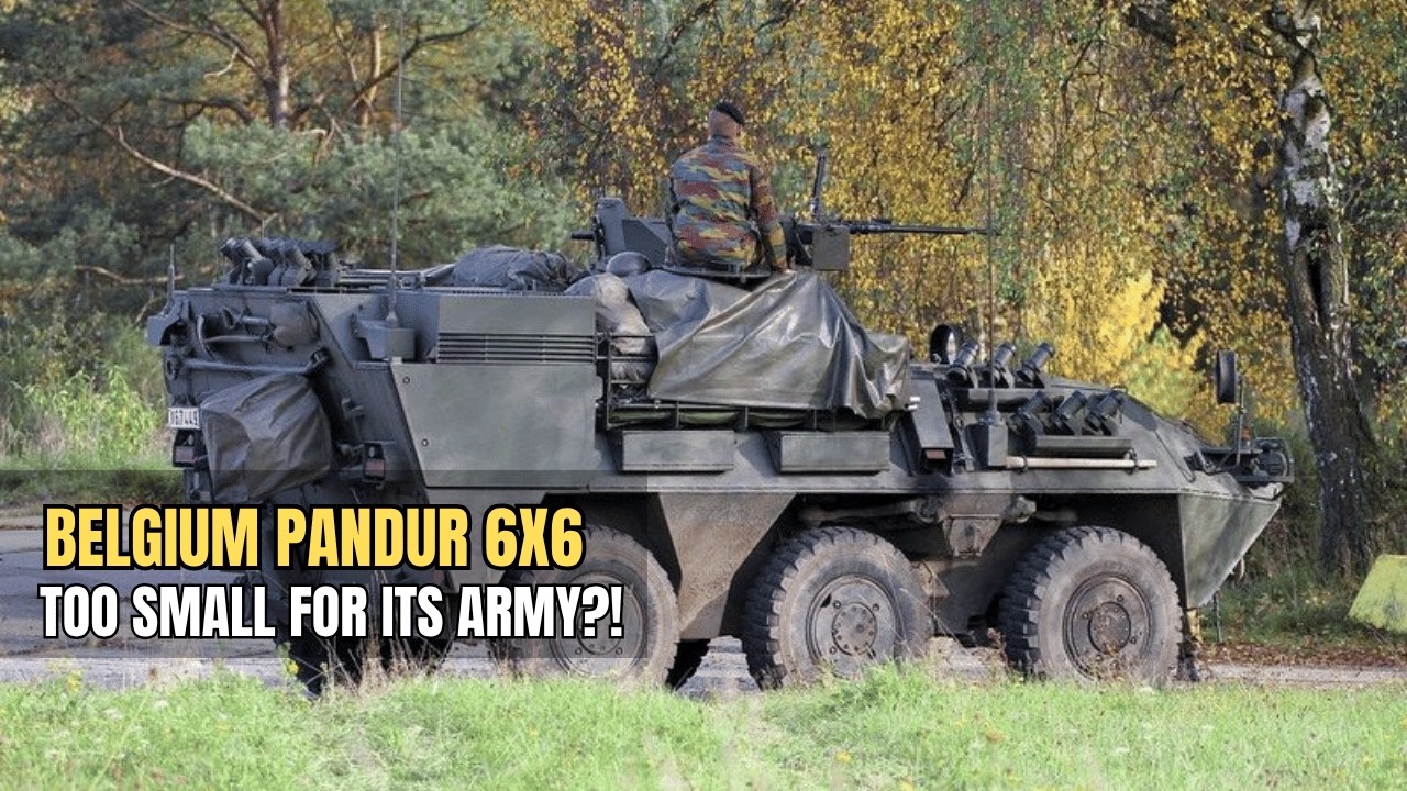 Belgium Pandur 6x6: The Armored Vehicle Soldiers Were Too Tall to Drive