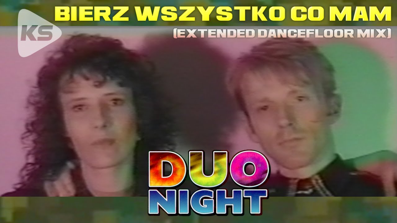 Duo Night - Bierz wszystko co mam (extended dancefloor mix)