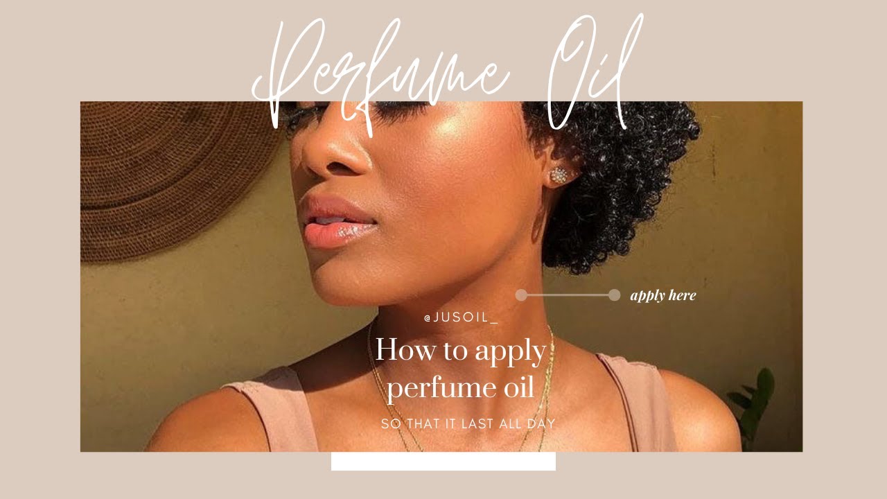 Tips on Applying Perfume Oil So it Last All Day