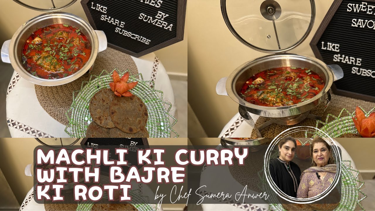 Winter Special Machli Ki Curry with Bajre ki Roti New Recipe [2023] by Chef Sumera Anwer