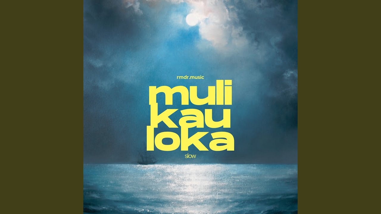 Muli Kau Loka - (Slow)