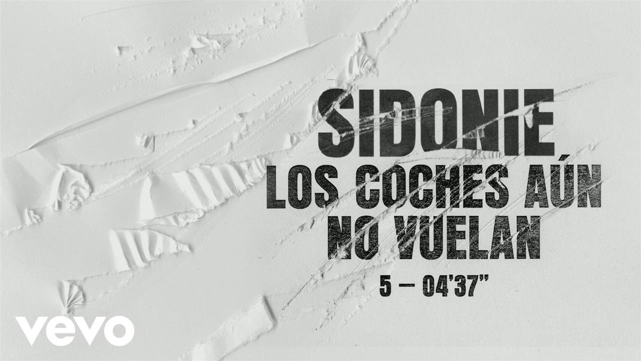 Sidonie - Los Coches Aún No Vuelan (Audio)