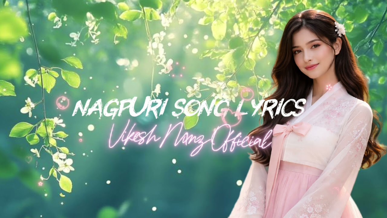 NAGPURI SONG LYRICS ll NAGPURI HINDI CG MIX SONG LYRICS ll comment and like and subscribe.....🌿🌷💐