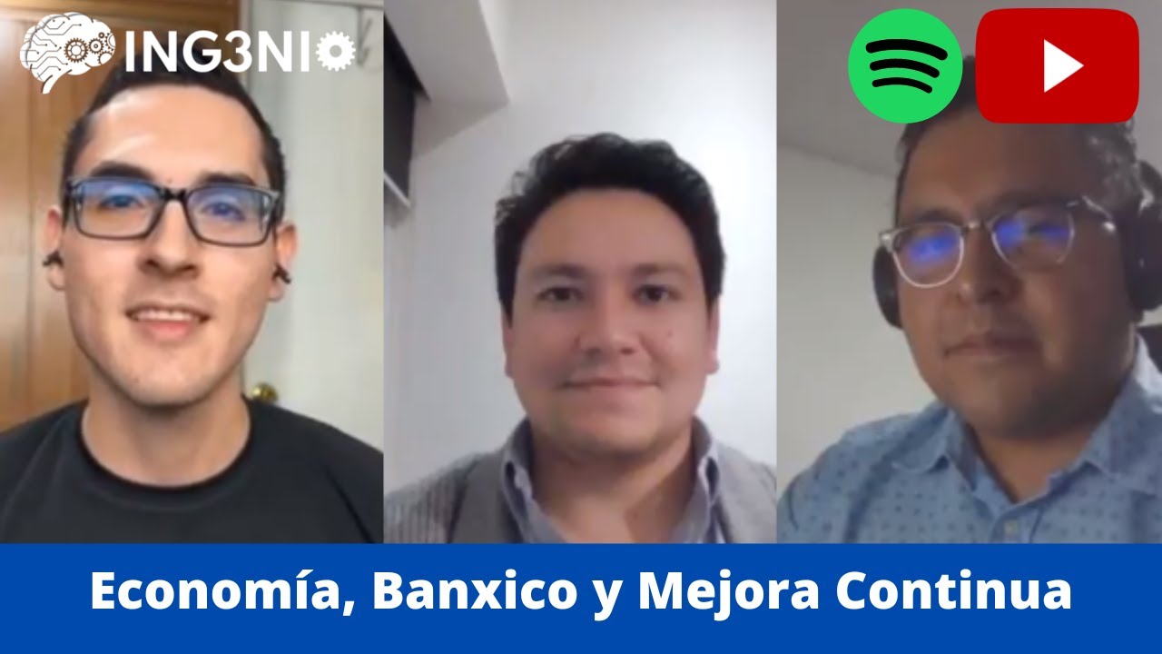 Economía, Banxico y Mejora Continua con Alberto Armijo (Economista de Banxico) ▶️ Podcast ING3NIO