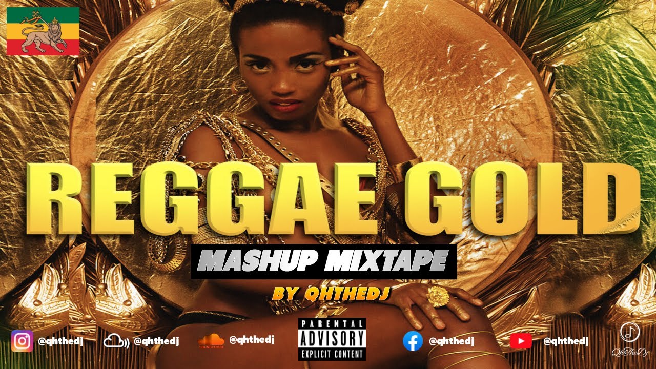 QhTheDj's Best of Reggae Gold Mashup Mixtape.🇯🇲🇰🇪