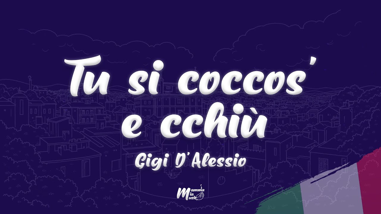 Gigi D'Alessio - Tu si coccos' e cchiù (Testo / Lyrics)