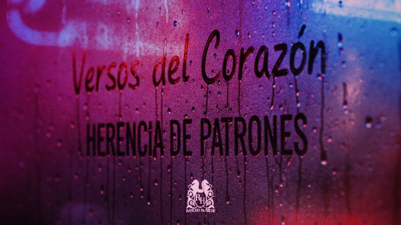 Herencia de Patrones - Versos Del Corazón [Official Video]