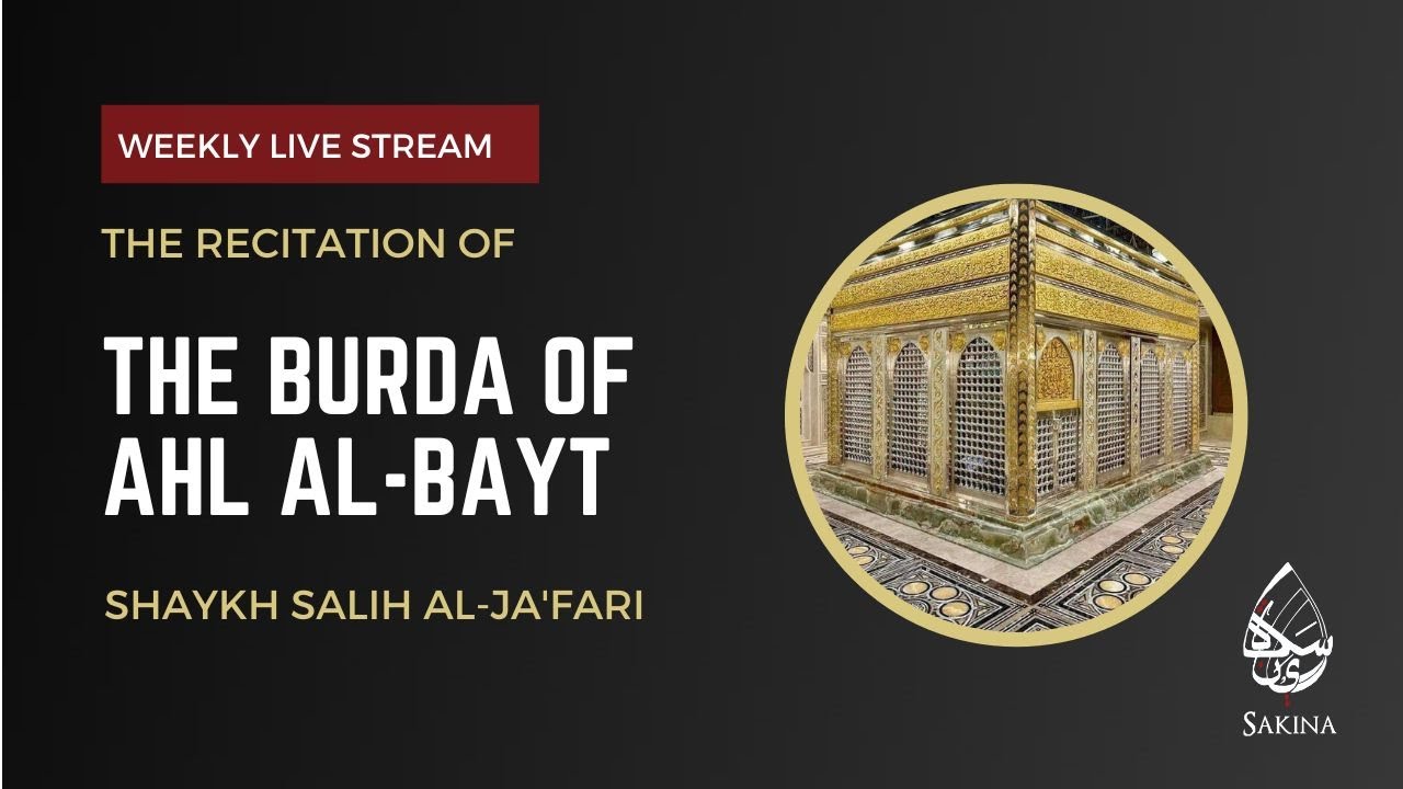 The Burda of the Ahl al-Bayt, Shaykh Salih al-Ja'fari