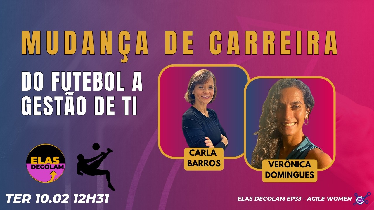 #ElasDecolam | EP33 Mudança de carreira: do futebol à gestão de TI TER 10.02.26 12h31