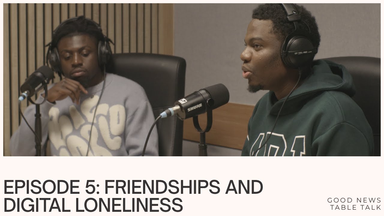 Episode 5 - Frendships and digital loneliness