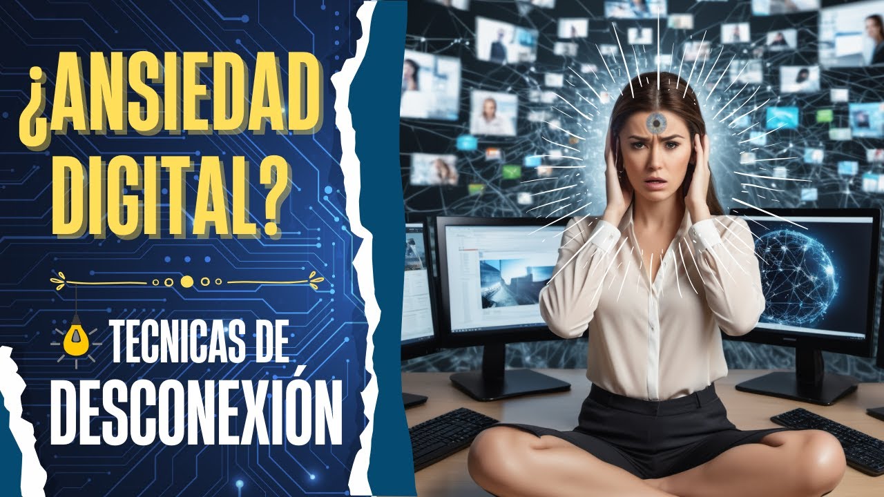 &iquest;ANSIEDAD DIGITAL? - H&aacute;bitos de desconexi&oacute;n y bienestar.