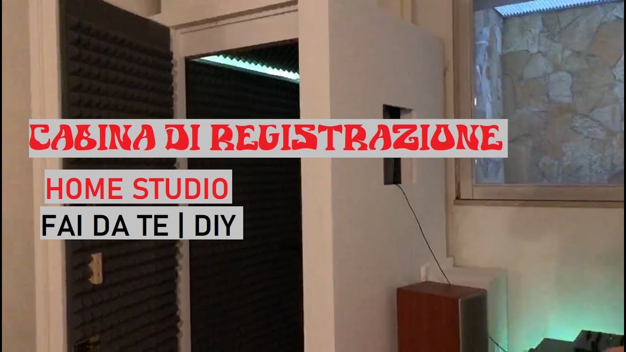 CABINA DI REGISTRAZIONE In Home Studio | Fai Da Te | RECORDING BOOTH In Home Studio | DIY | Completo