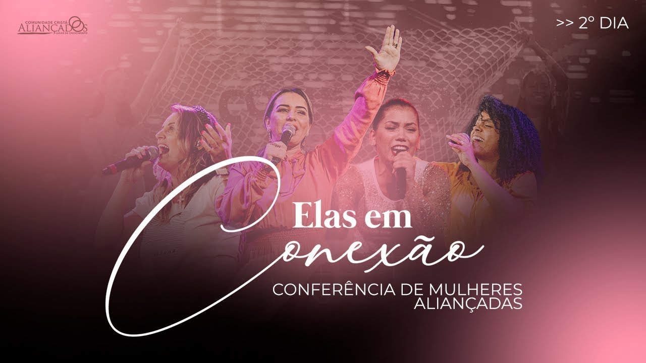 Kemilly Santos | Elas Em Conexão (Conferência De Mulheres Aliançadas)